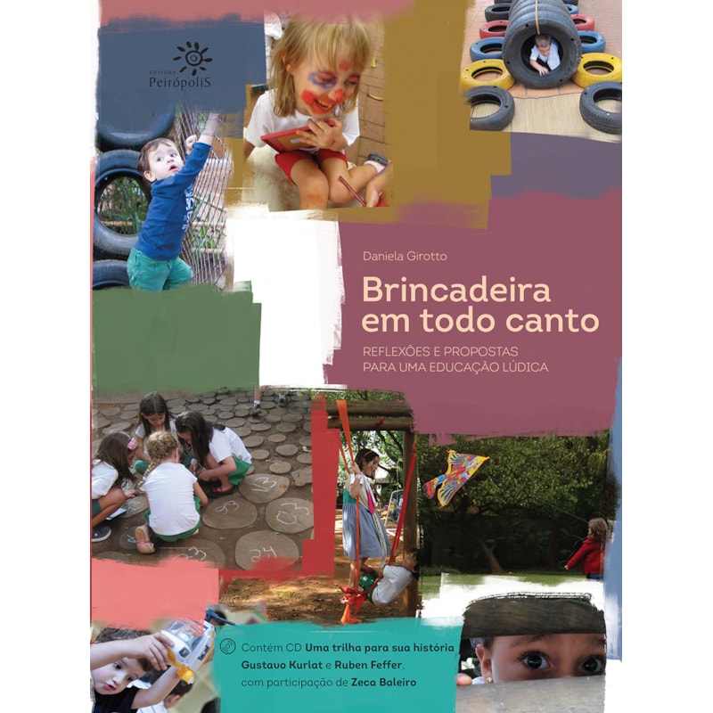 BRINCADEIRA EM TODO CANTO: REFLEXÕES E PROPOSTAS PARA UMA EDUCAÇÃO LÚDICA