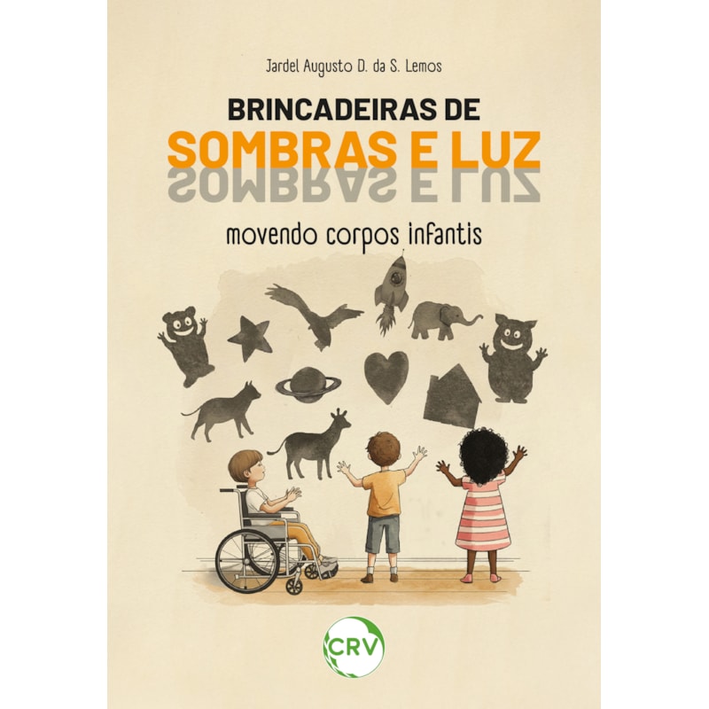 BRINCADEIRAS DE SOMBRAS E LUZ MOVENDO CORPOS INFANTIS