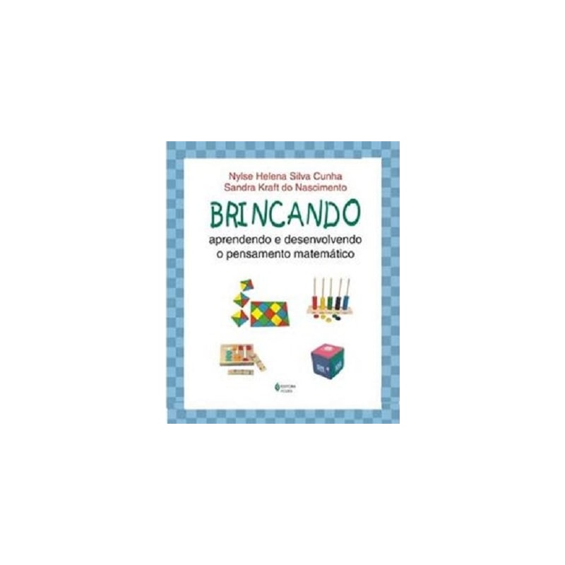 BRINCANDO, APRENDENDO E DESENVOLVENDO O PENSAMENTO MATEMÁTICO