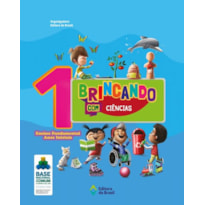 BRINCANDO COM CIÊNCIAS - 1º ANO - ENSINO FUNDAMENTAL I