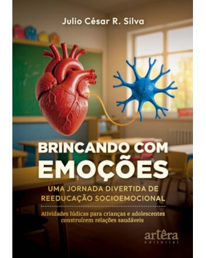 BRINCANDO COM EMOÇÕES: UMA JORNADA DIVERTIDA DE REEDUCAÇÃO SOCIOEMOCIONAL