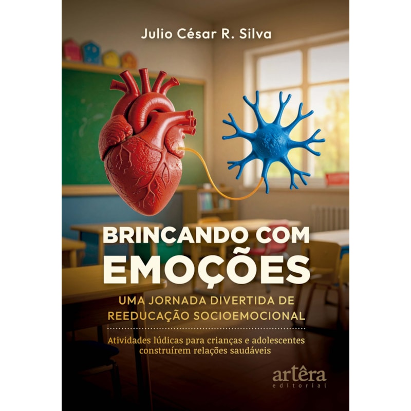 BRINCANDO COM EMOÇÕES: UMA JORNADA DIVERTIDA DE REEDUCAÇÃO SOCIOEMOCIONAL
