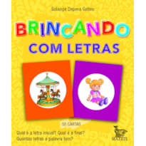 BRINCANDO COM LETRAS: QUAL É A LETRA INICIAL? QUAL É A FINAL? QUANTAS LETRAS A PALAVRA TEM?