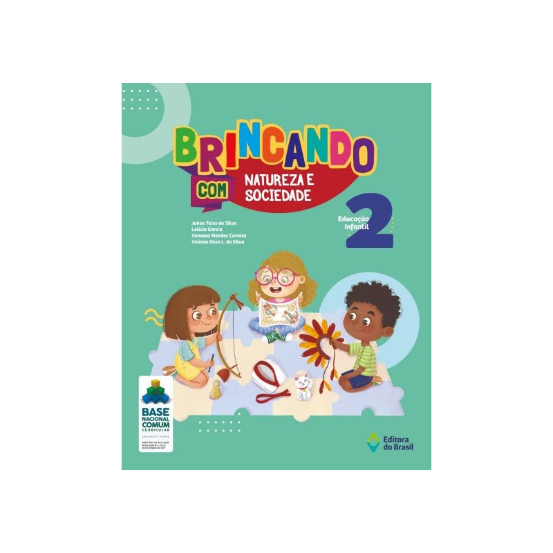 BRINCANDO COM NATUREZA E SOCIEDADE - EDUCAÇÃO INFANTIL - 2