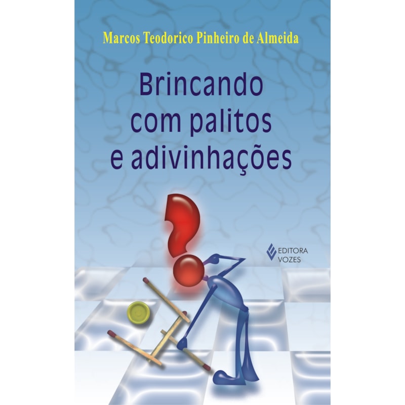BRINCANDO COM PALITOS E ADIVINHAÇÕES