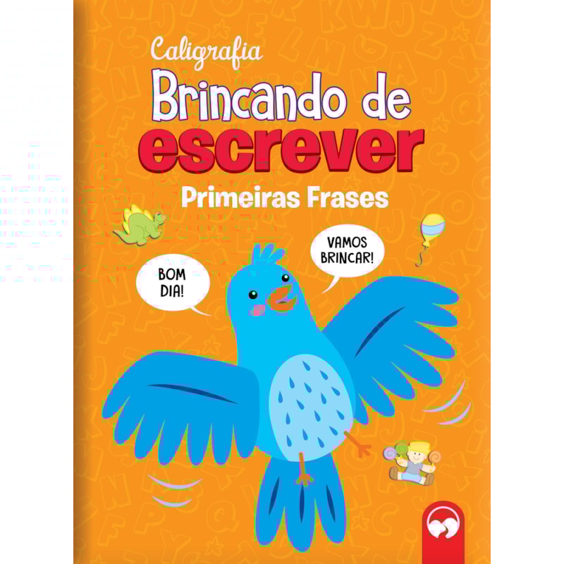 BRINCANDO DE ESCREVER - PRIMEIRAS FRASES - CALIGRAFIA