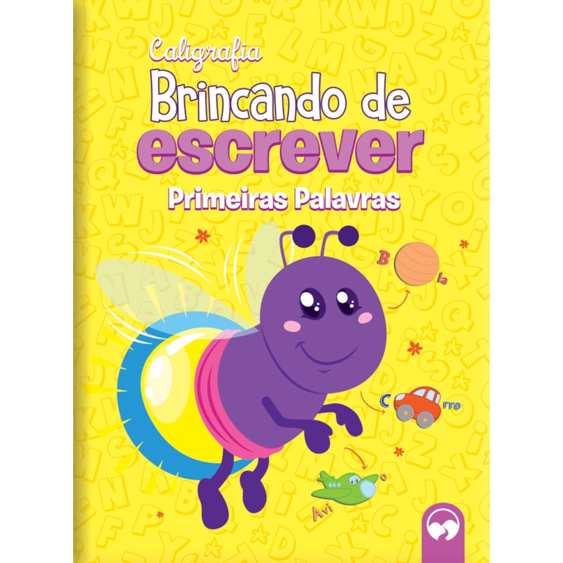 BRINCANDO DE ESCREVER - PRIMEIRAS PALAVRAS - CALIGRAFIA