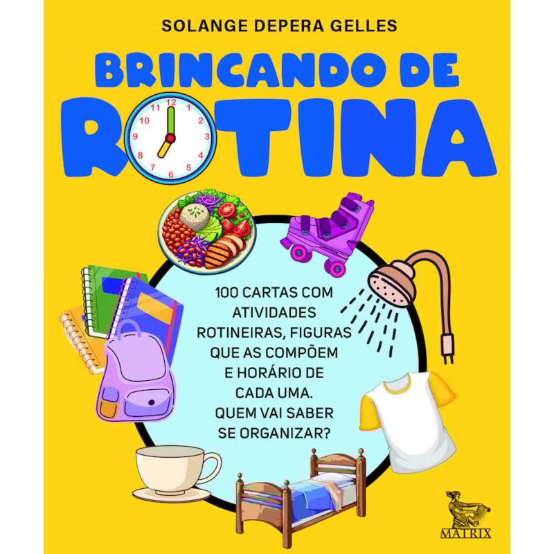 BRINCANDO DE ROTINA: 100 CARTAS COM ATIVIDADES ROTINEIRAS