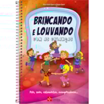 BRINCANDO E LOUVANDO COM AS CRIANCAS BRINCANDO E LOUVANDO COM AS CRIANCAS