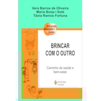 BRINCAR COM O OUTRO: CAMINHO DE SAÚDE E BEM-ESTAR