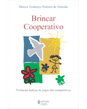 BRINCAR COOPERATIVO - VIVÊNCIAS LÚDICAS DE JOGOS NÃO COMPETITIVOS