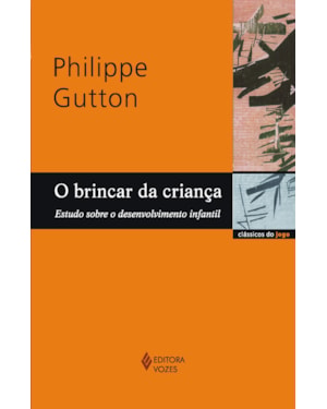 BRINCAR DA CRIANÇA: ESTUDO SOBRE O DESENVOLVIMENTO INFANTIL
