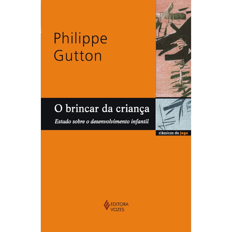 BRINCAR DA CRIANÇA: ESTUDO SOBRE O DESENVOLVIMENTO INFANTIL