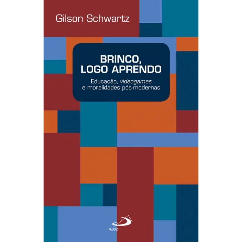 Brinco, logo aprendo: educação, videogames e moralidades pós-modernas