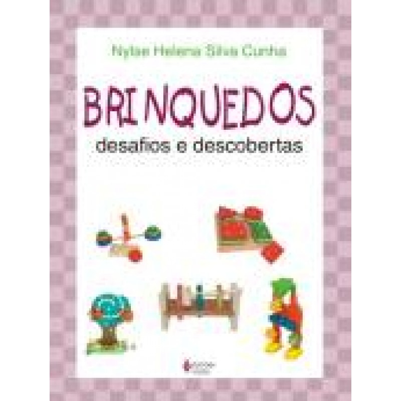 BRINQUEDOS, DESAFIOS E DESCOBERTAS