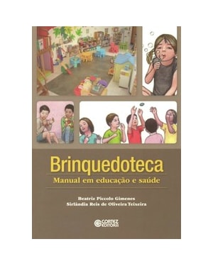 BRINQUEDOTECA: MANUAL EM EDUCAÇÃO E SAÚDE