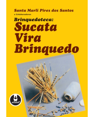BRINQUEDOTECA: SUCATA VIRA BRINQUEDO