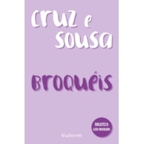 BROQUÉIS - JOÃO DA CRUZ E SOUSA