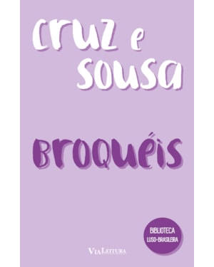 BROQUÉIS - JOÃO DA CRUZ E SOUSA
