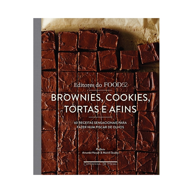 BROWNIES, COOKIES, TORTAS E AFINS: 60 RECEITAS SENSACIONAIS PARA FAZER NUM PISCAR DE OLHOS