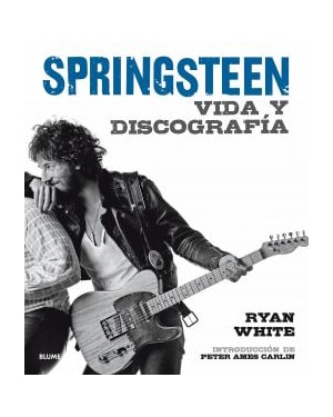 BRUCE SPRINGSTEEN - VIDA Y DISCOGRAFÍA