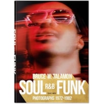 Bruce w. talamon - soul r&b funk: photographs 1972-1982