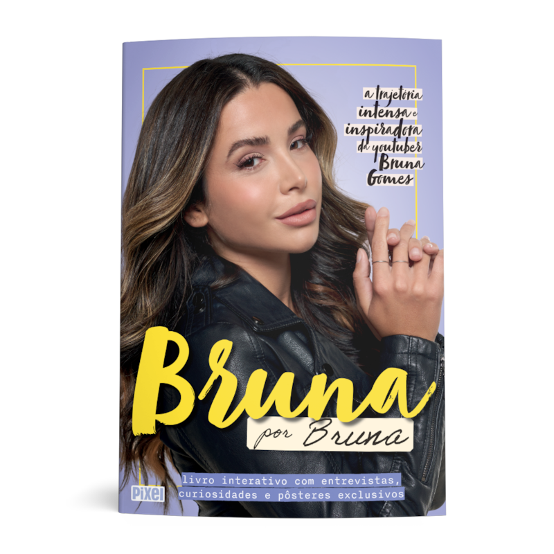 BRUNA POR BRUNA: A TRAJETÓRIA INTENSA E INSPIRADORA DA YOUTUBER BRUNA GOMES