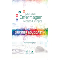 BRUNNER & SUDDARTH - MANUAL DE ENFERMAGEM MÉDICO-CIRÚRGICA