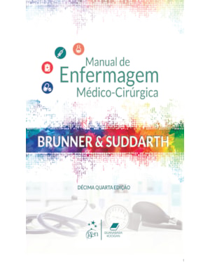 BRUNNER & SUDDARTH - MANUAL DE ENFERMAGEM MÉDICO-CIRÚRGICA