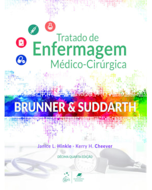 BRUNNER & SUDDARTH - TRATADO DE ENFERMAGEM MÉDICO-CIRÚRGICA - 2 VOLS