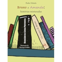 BRUNO E AMANDA: HISTÓRIAS MISTURADAS