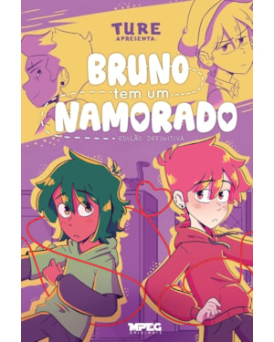 Bruno tem um namorado - Volume Único