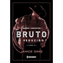 BRUTO E SEDUZIDO