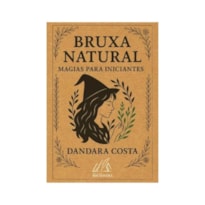 BRUXA NATURAL - MAGIAS PARA INICINATES