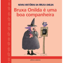 BRUXA ONILDA É UMA BOA COMPANHEIRA