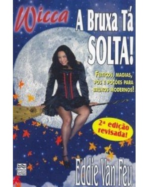 BRUXA TÁ SOLTA, A