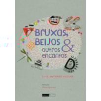 BRUXAS, BEIJOS E OUTROS ENCANTOS