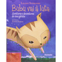 BUBU VAI À LUTA: AVENTURAS E DESVENTURAS DE UMA GATINHA