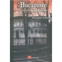 BUCARESTE - CONTOS E CRONICAS - 1