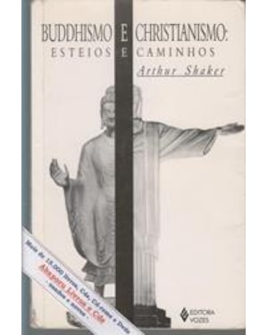 BUDHISMO E CHRISTIANISMO - ESTEIOS E CAMINHOS - 1ª
