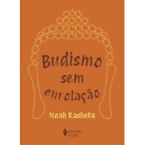 BUDISMO SEM ENROLAÇÃO