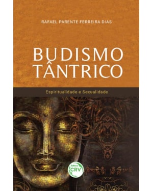 BUDISMO TÂNTRICO: ESPIRITUALIDADE E SEXUALIDADE