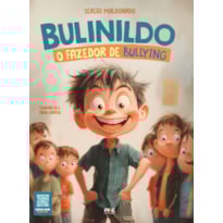 Bulinildo - O fazedor de bullying