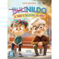 Bulinildo - O ''''não'''' é bullying ou não?