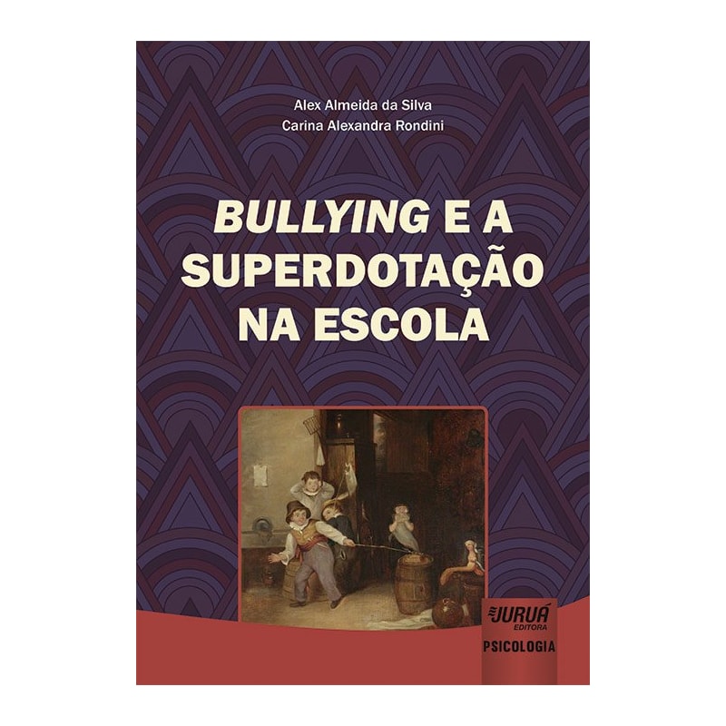 BULLYING E A SUPERDOTAÇÃO NA ESCOLA