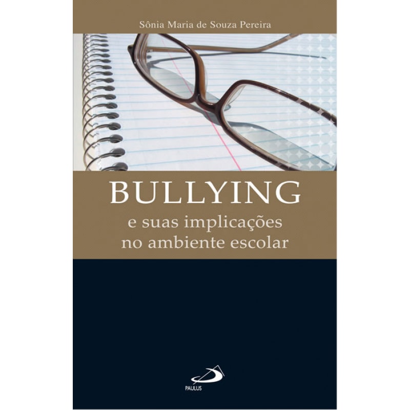 Bullying e suas implicações no ambiente escolar
