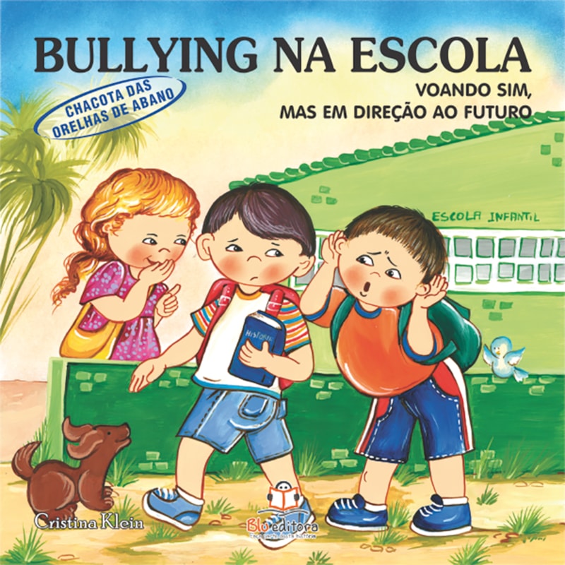 BULLYING NA ESCOLA: CHACOTAS DAS ORELHAS DE ABANO