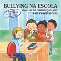 BULLYING NA ESCOLA: UNIDOS PELO FIM (MANUAL)
