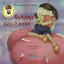 BULLYING NÃO É AMOR!