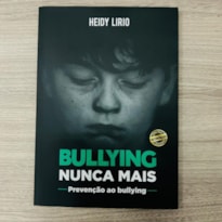 BULLYING NUNCA MAIS - PREVENÇÃO AO BULLYING